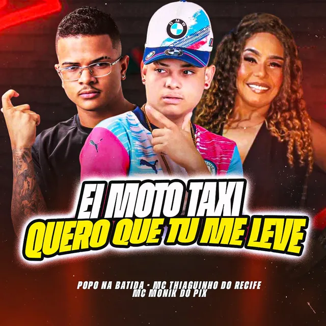 Ei Moto Taxi Quero Que Tu Me Leve