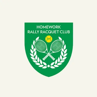 Rally Racquet Club - EP by Homework