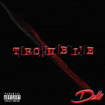 Trouble by Dollii