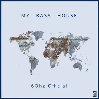 My Bass House by 60hz Official