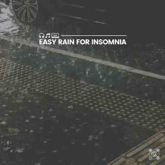 Easy Rain for Insomnia by Relaxing Rain