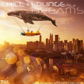 Chill & Lounge Dreams, Vol. 2 (Selected) by Smooth Deluxe