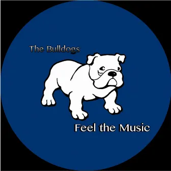 Feel the Music by The bulldogs