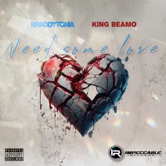 Need Some Love by King Beamo