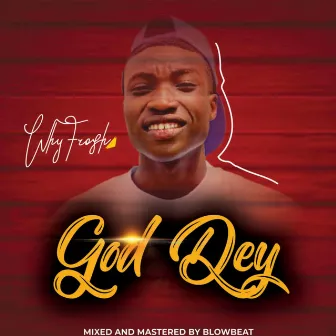 GOD DEY by Whyfrosh