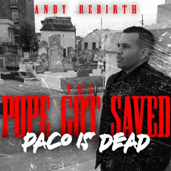 The Pope Got Saved by Andy Rebirth