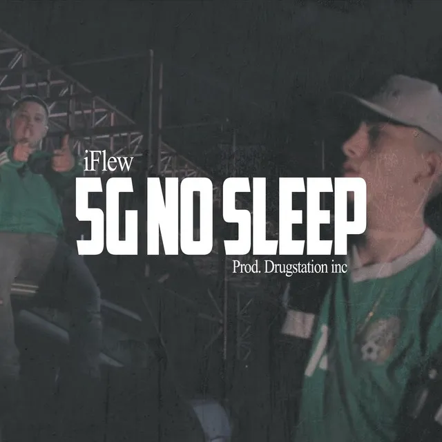 5g No Sleep