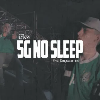 5g No Sleep by iFlew