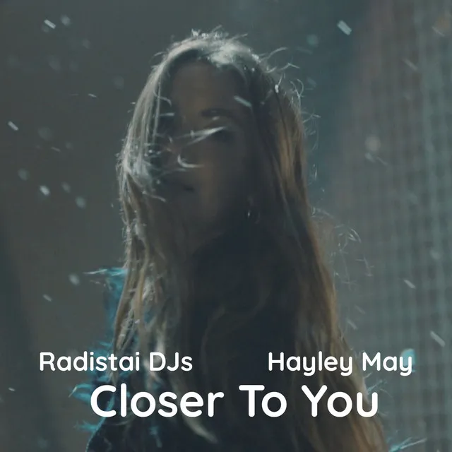 Closer To You