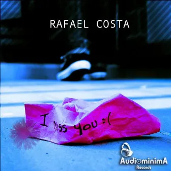 I miss you by Rafael Costa