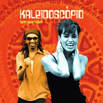 Tem Que Valer by Kaleidoscopio