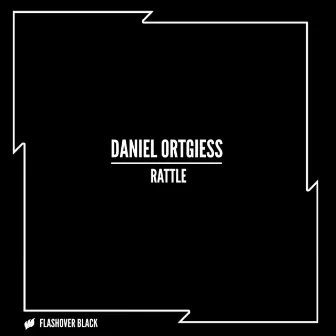 Rattle by Daniel Ortgiess