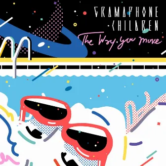 The Way You Move by Gramaphone Children