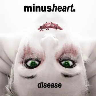 Disease by Minusheart