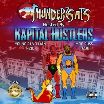 ThunderKats hosted by Kapital Hustlers by MOE Russ