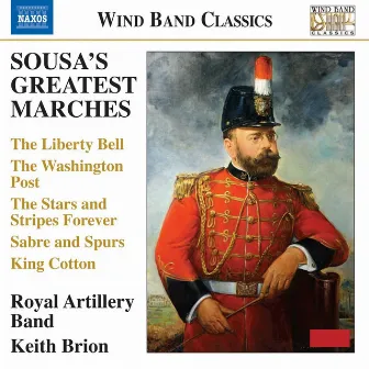 Sousa's Greatest Marches by Royal Artillery Band