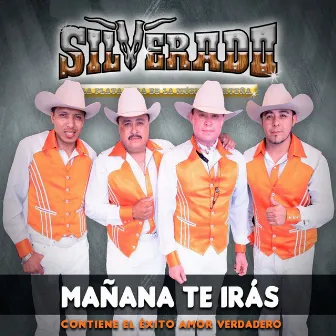 Mañana Te Iras by Grupo Silverado