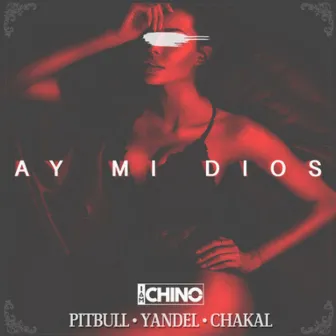 Ay Mi Dios by IAmChino