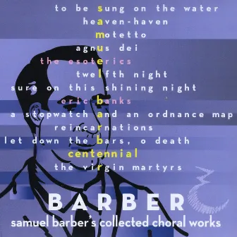 Barber: Samuel Barber's Collected Choral Works by The Esoterics