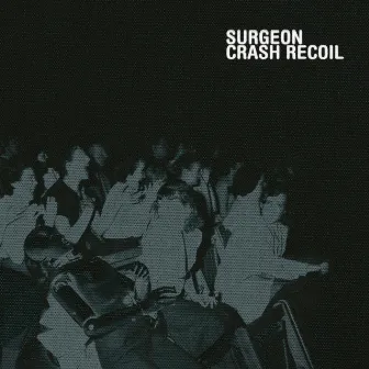 Crash Recoil by Surgeon