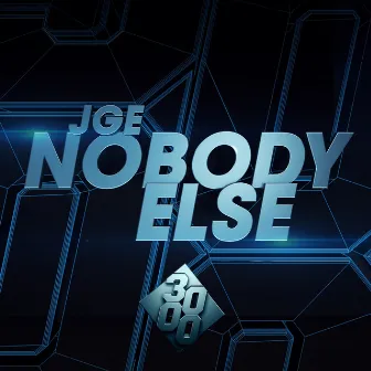 Nobody Else by JGE