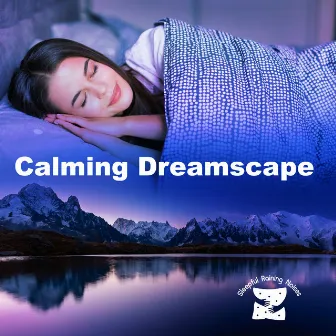 Calming Dreamscape by Sleepful Raining Noises