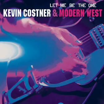 Let Me Be the One by Kevin Costner