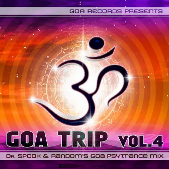 Goa Trip, Vol. 4 Best of Goa Trance, Acid Techno, Psychedelic Trance by Random