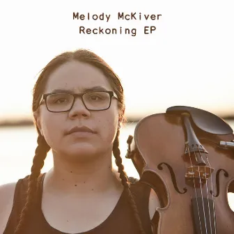 Reckoning EP by Melody McKiver