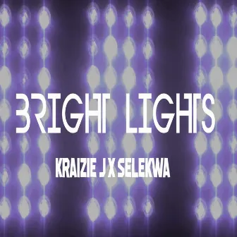 Bright Lights by Selekwa