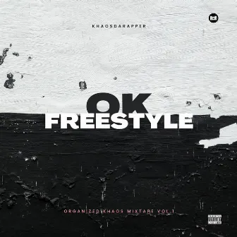 OK Freestyle by Khaosdarapper