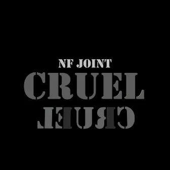 Cruel by NF Joint