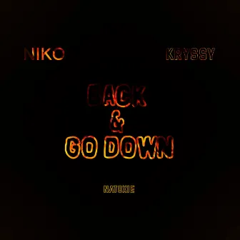 Back & Go Down by N I K O