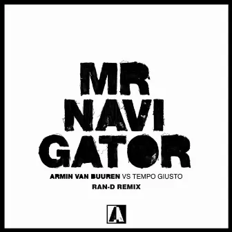 Mr. Navigator (Ran-D Remix) by Tempo Giusto