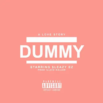 Dummy by $leazy EZ