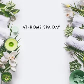 At-Home Spa Day: Relaxing Music with Sounds of Nature for Your Daily Spa, Relax and Renew by Relaxing Spa Oasis