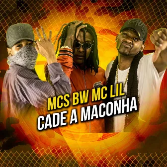 Cadê a Maconha by MCs BW