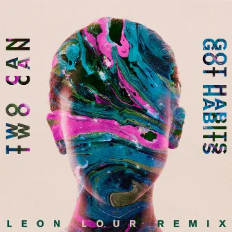 Got Habits (Leon Lour Remix) by Two Can