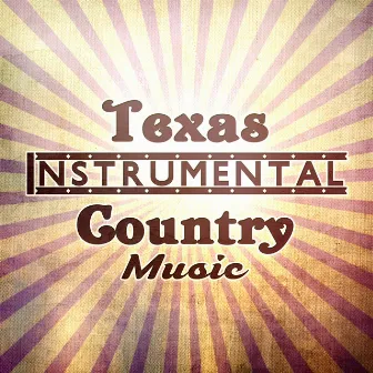 Texas Instrumental Country Music (The Best Collection of Wild Guitar Country, Rodeo Background Music) by Whiskey Country Band