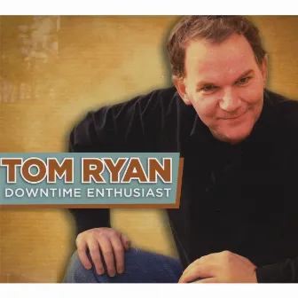 Downtime Enthusiast by Tom Ryan