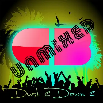 Dusk 2 Dawn 2 (Unmixed) by Chephren Blake