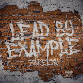 Lead by Example by 3Breezy