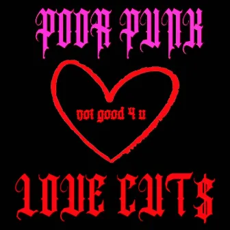 LOVE CUT$ by Poor Punk