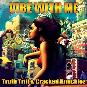 Vibe with Me by Truth Trill