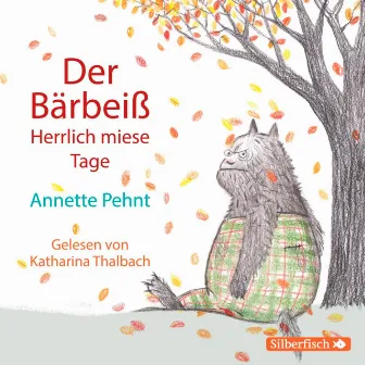 Bärbeiß 2: Der Bärbeiß. Herrlich miese Tage by Katharina Thalbach