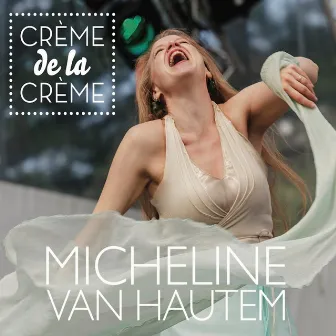 Crème De La crème by Micheline Van Hautem