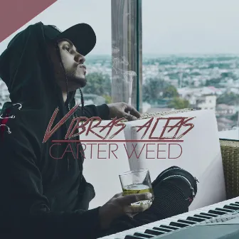 Vibras Altas by CARTER WEED