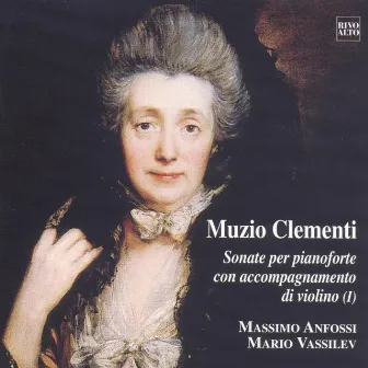 Clementi: Op. 3 No. 4, 5, 6 - Op. 13, No. 1 , 2, 3 - Sonate per pianoforte con accompagnamento di violino (I) by 