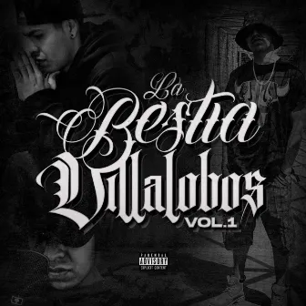 La Bestia Villalobos, Vol. 1 by La Bestia Villalobos