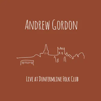 Live at Dunfermline Folk Club by Andrew Gordon